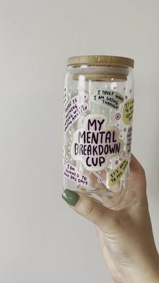 Mental Breakdown Affirmation Glass Can